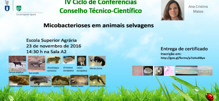 IV Ciclo de Conferências do Conselho Técnico-Científico da ESA "Micobacterioses