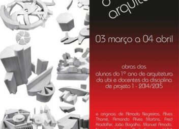 A Covilhã recebe uma nova exposição, “A+A=A | D'ARTE Á ARQUITETURA”, patente na