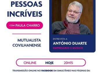 PESSOAS INCRÍVEIS | ENTREVISTA HOJE: ANTÓNIO DUARTE