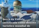 A Serra da Estrela recebeu a certificação de destino turístico mundial de montan