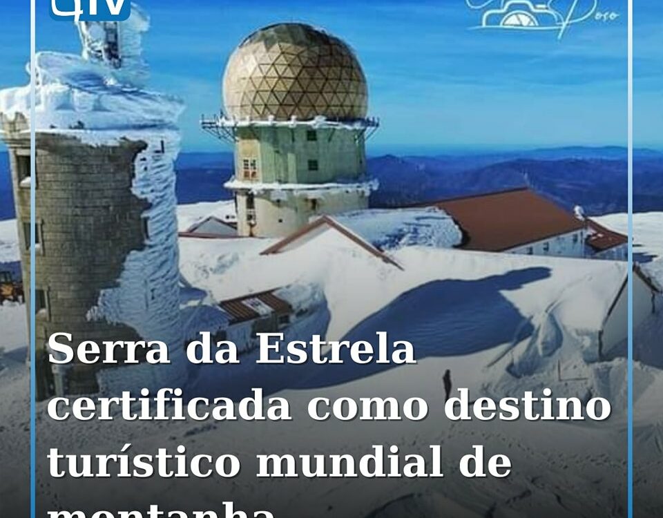 A Serra da Estrela recebeu a certificação de destino turístico mundial de montan