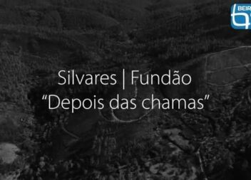 Silvares | Fundão "Depois das Chamas"