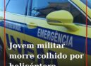 Um militar, de 25 anos, morreu, esta tarde de segunda-feira, depois de ser colhi