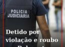 PJ deteve homem por violação e roubo