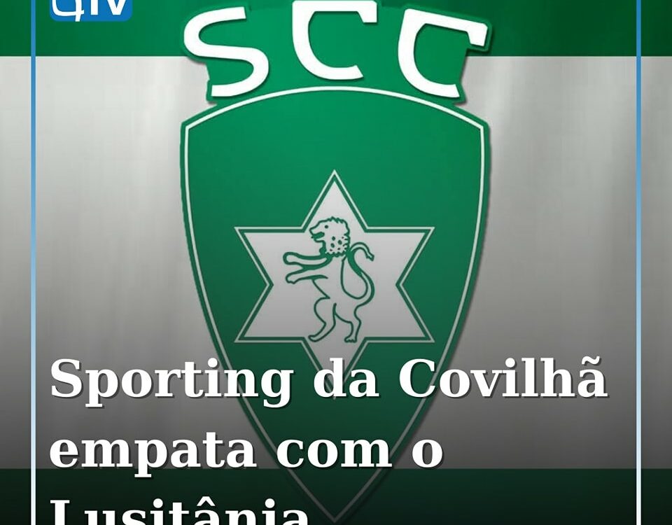 Sporting da Covilhã empata sem golos na estreia de Grimi