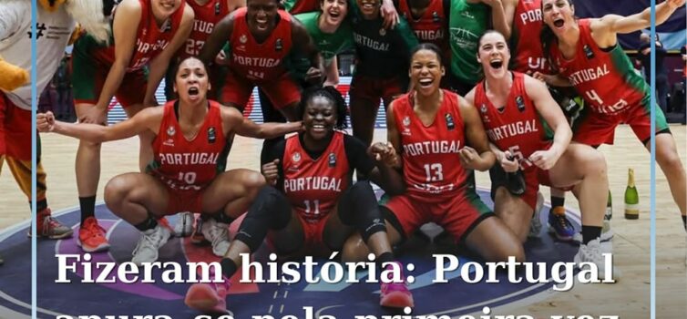 Portugal faz história e garante qualificação inédita para o Eurobasket feminino